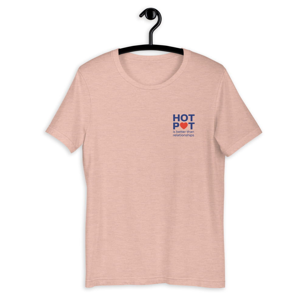 Hotpot Is Better Than Relationships T-Shirt