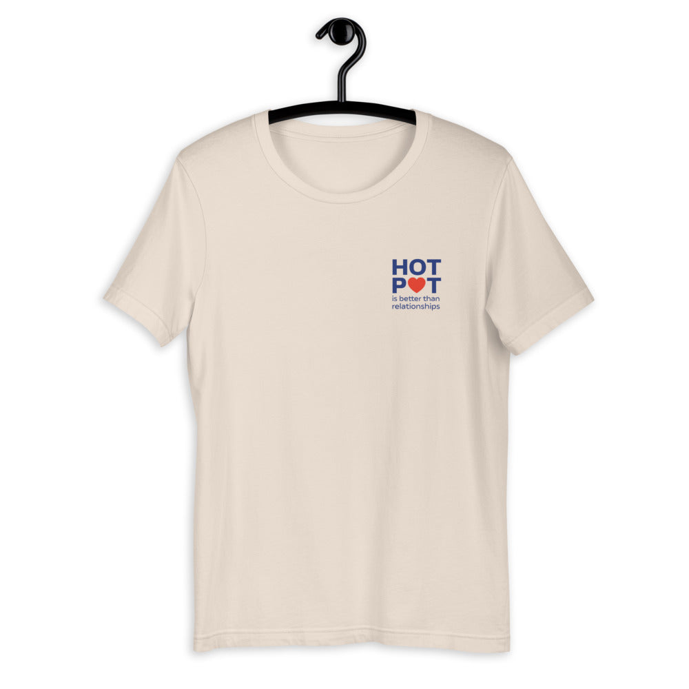 Hotpot Is Better Than Relationships T-Shirt